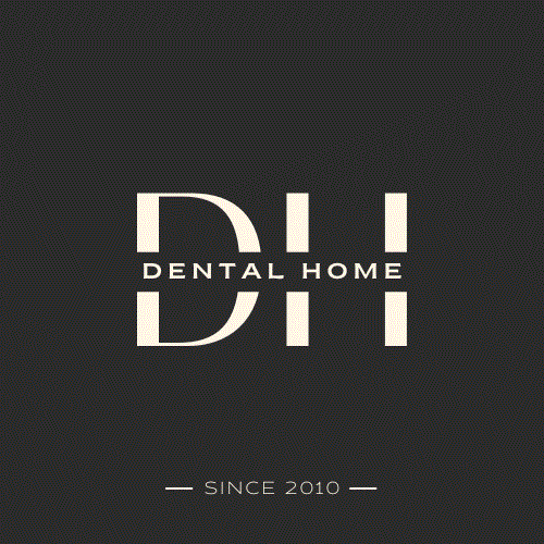 DH DENTAL HOME - SINCE 2010 -