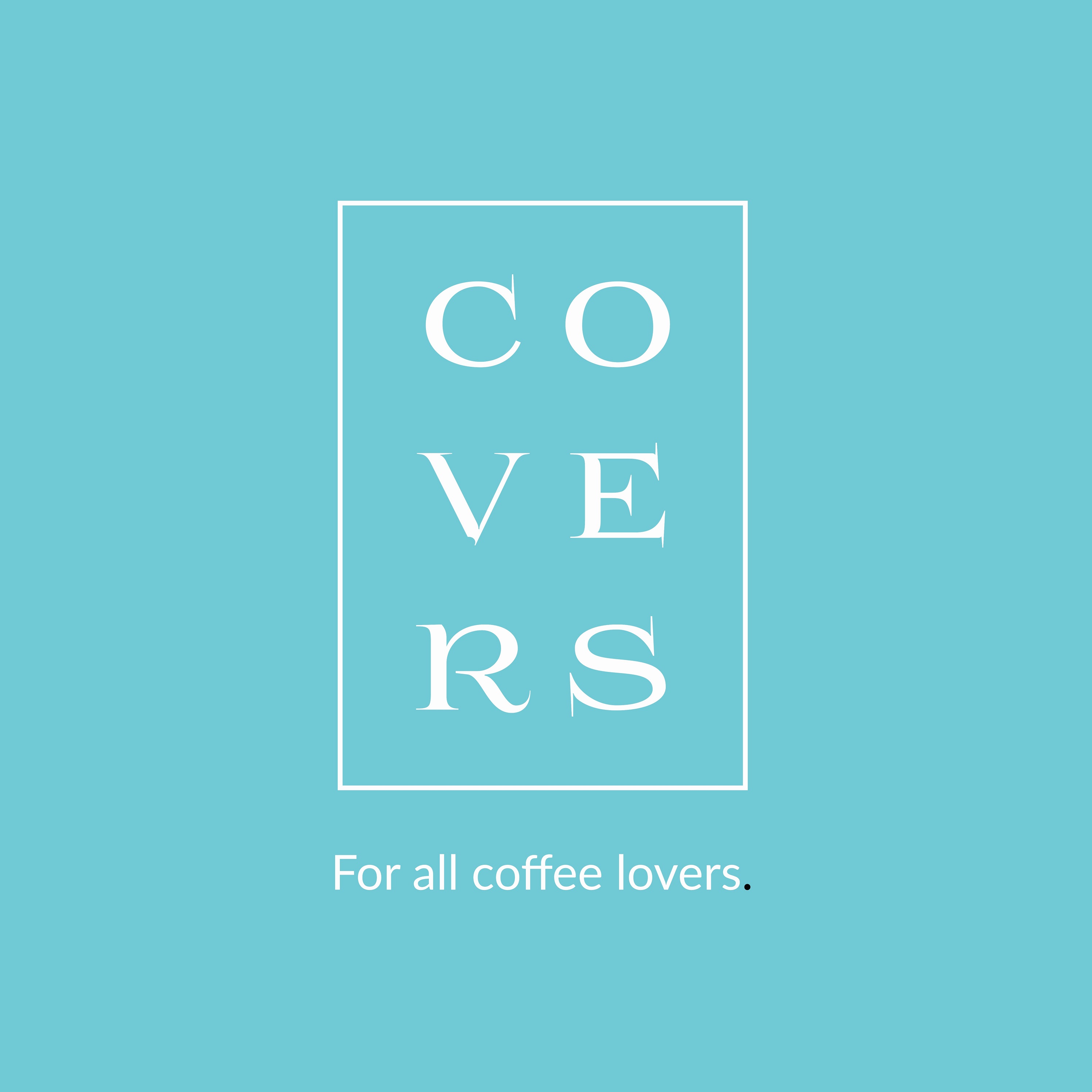 COVERS For all coffee lovers
