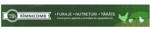 RÎMNICOMB FURAJE NUTREȚURI TĂRÂȚE Hrană pentru păsările și animalele din gospodăria ta.