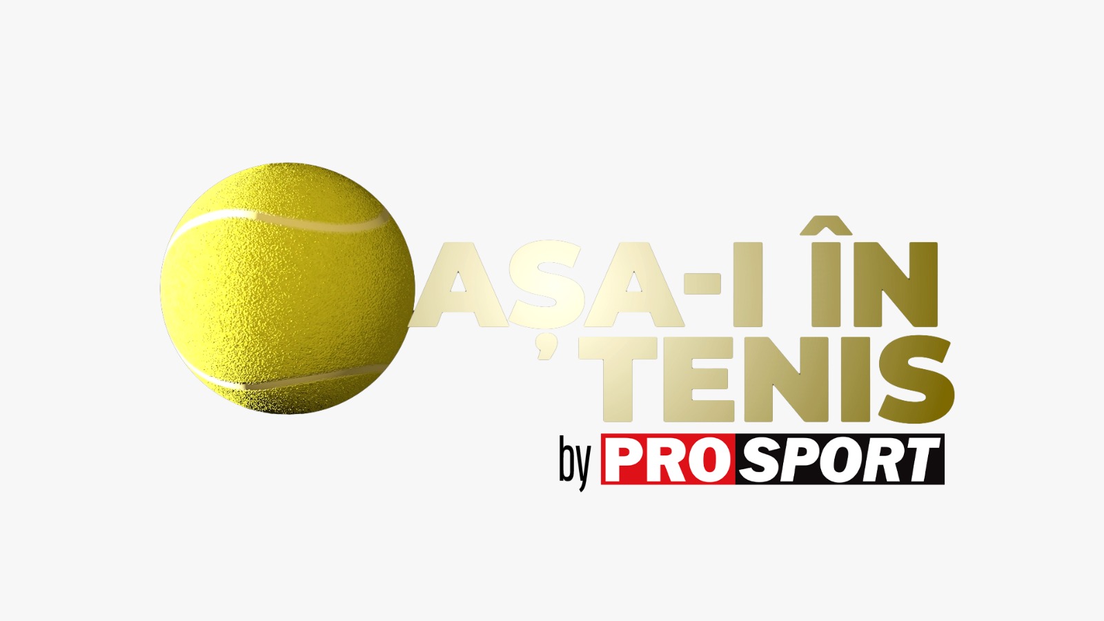 AȘA-I ÎN TENIS by PROSPORT
