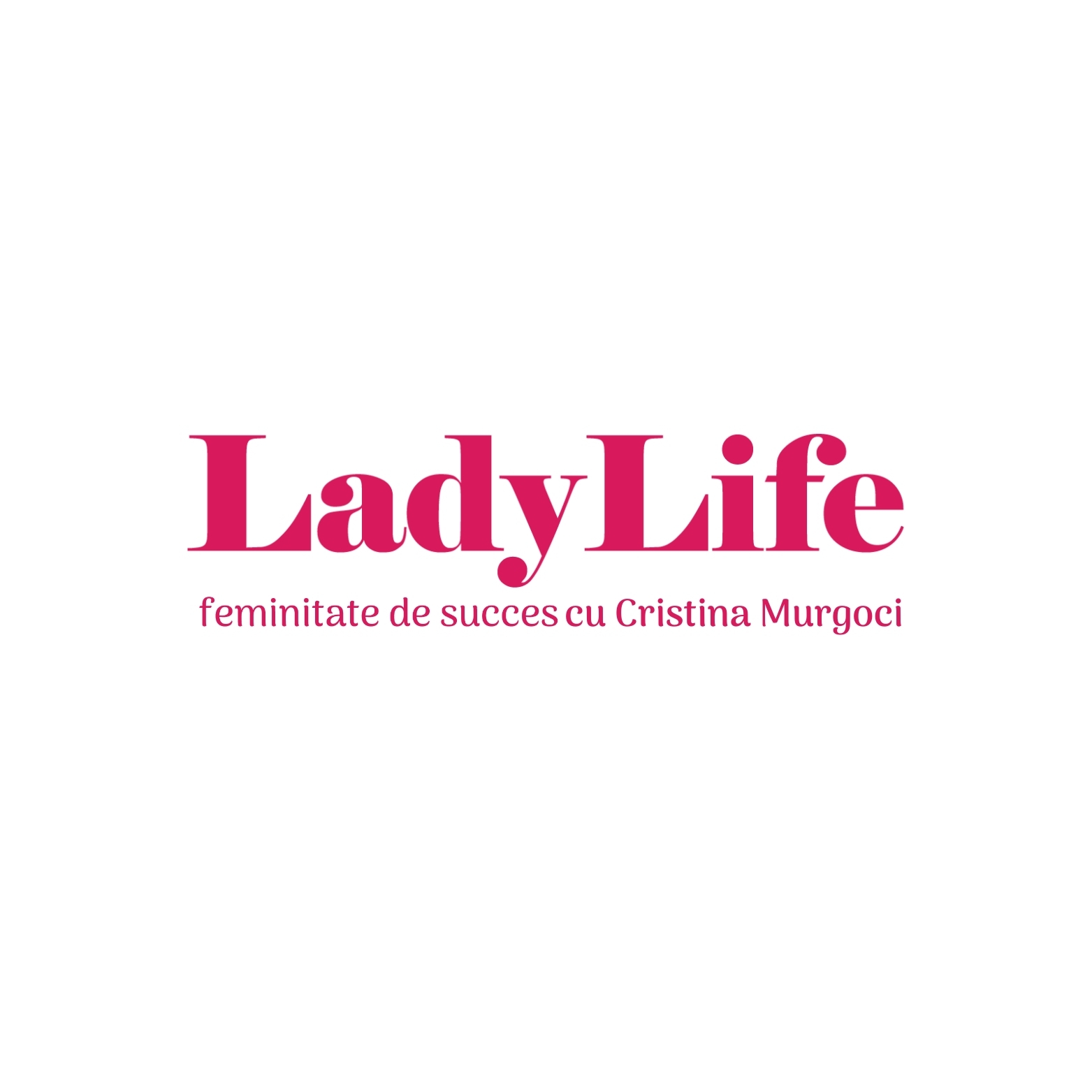 Lady Life feminitate de succes cu Cristina Murgoci