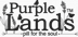 Purple Lands pill for the soul