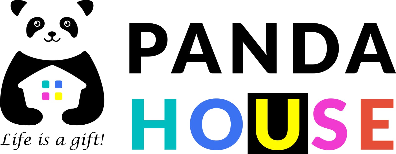 PANDA HOUSE Life is a gift!