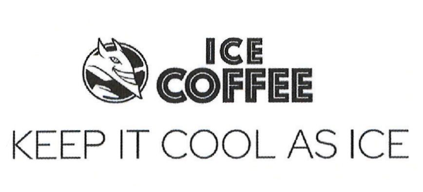 ICE COFFEE KEEP IT COOL AS ICE