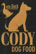 with Duck CODY DOG FOOD