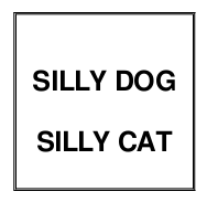 SILLY DOG SILLY CAT