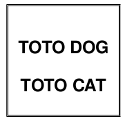 TOTO DOG TOTO CAT