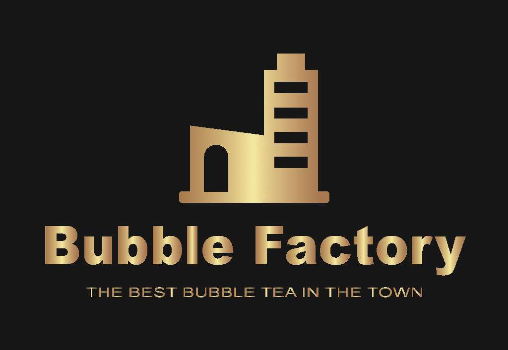 BUBBLE FACTORY THE BEST BUBBLE TEA IN THE TOWN