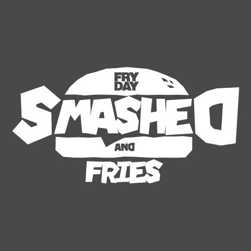 FRYDAY SMASHED AND FRIES
