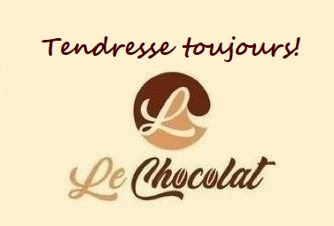 Tendresse toujours! L C Le Chocolat