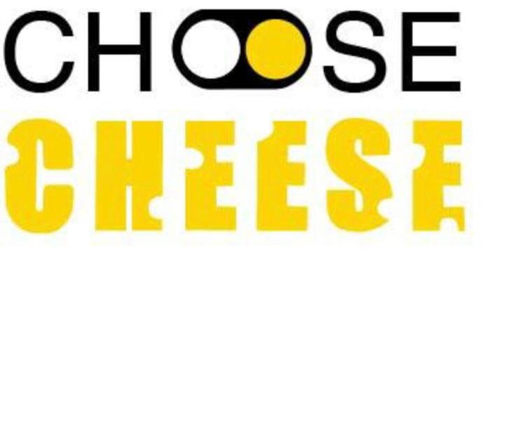 CHOOSE CHEESE