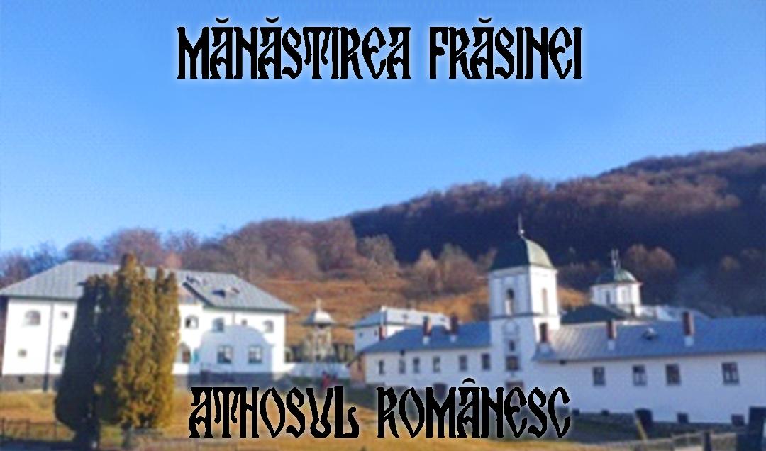 MĂNĂSTIREA FRĂSINEI ATHOSUL ROMÂNESC