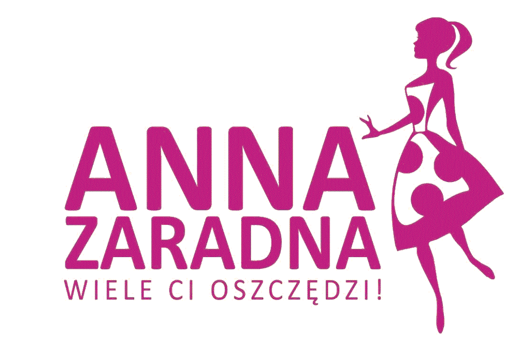 ANA ZARADNA WIELE CI OSCZĘDZI !