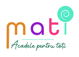 MATI ACADELE PENTRU TOȚI