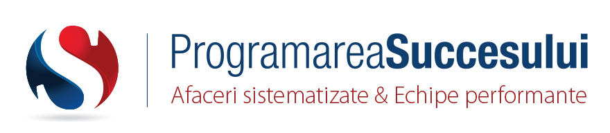 Programarea Succesului Afaceri sistematizate & Echipe performante