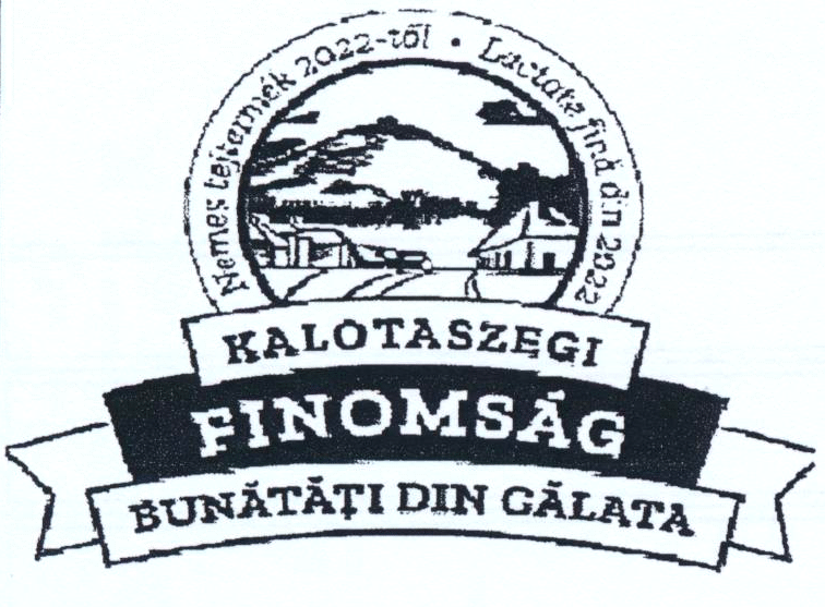 BUNĂTĂȚI DIN CĂLATA KALOTASZEGI FINOMSÁG Nemeș tejtermék 2022-tol Lactate fină din 2022
