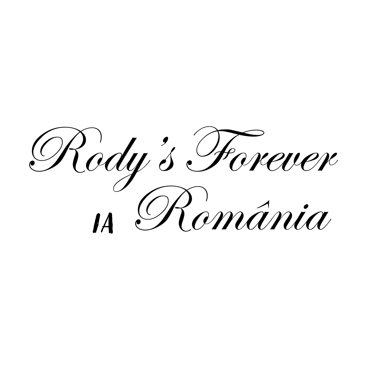 RODY'S FOREVER IA ROMANIA