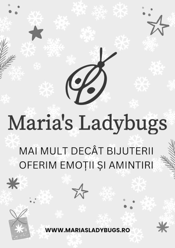 Maria's Ladybugs MAI MULT DECÂT BIJUTERII OFERIM EMOŢII ŞI AMINTIRI WWW.MARIASLADYBUGS.RO