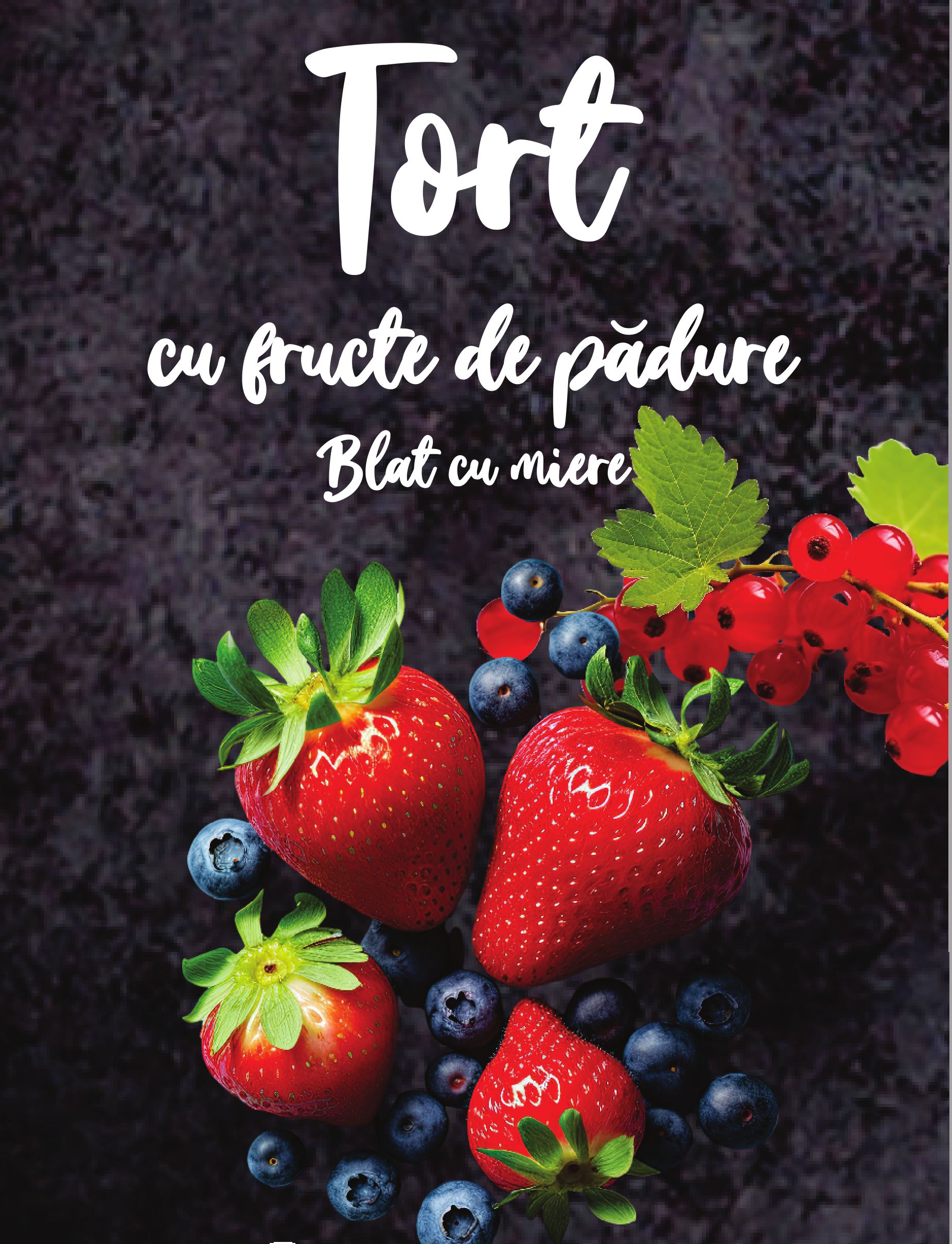 TORT CU FRUCTE DE PĂDURE BLAT CU MIERE