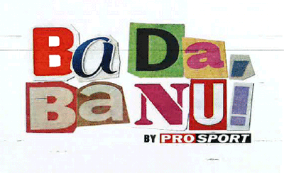 Ba Da, Ba Nu! BY PROSPORT