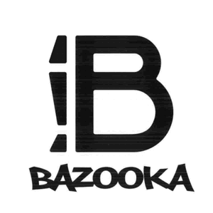 B BAZOOKA