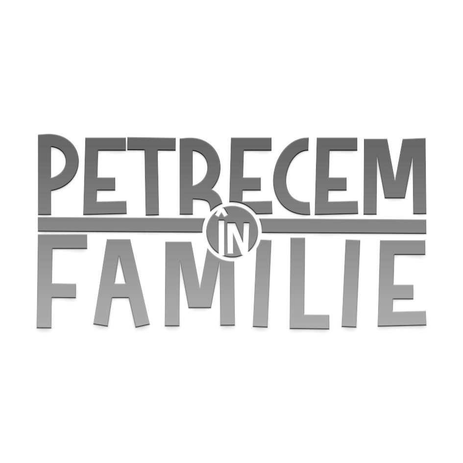 PETRECEM ÎN FAMILIE