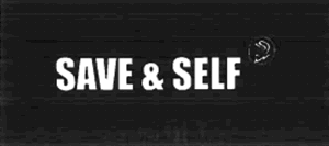 SAVE & SELF