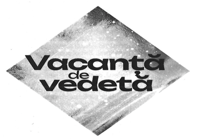 Vacanță de vedetă