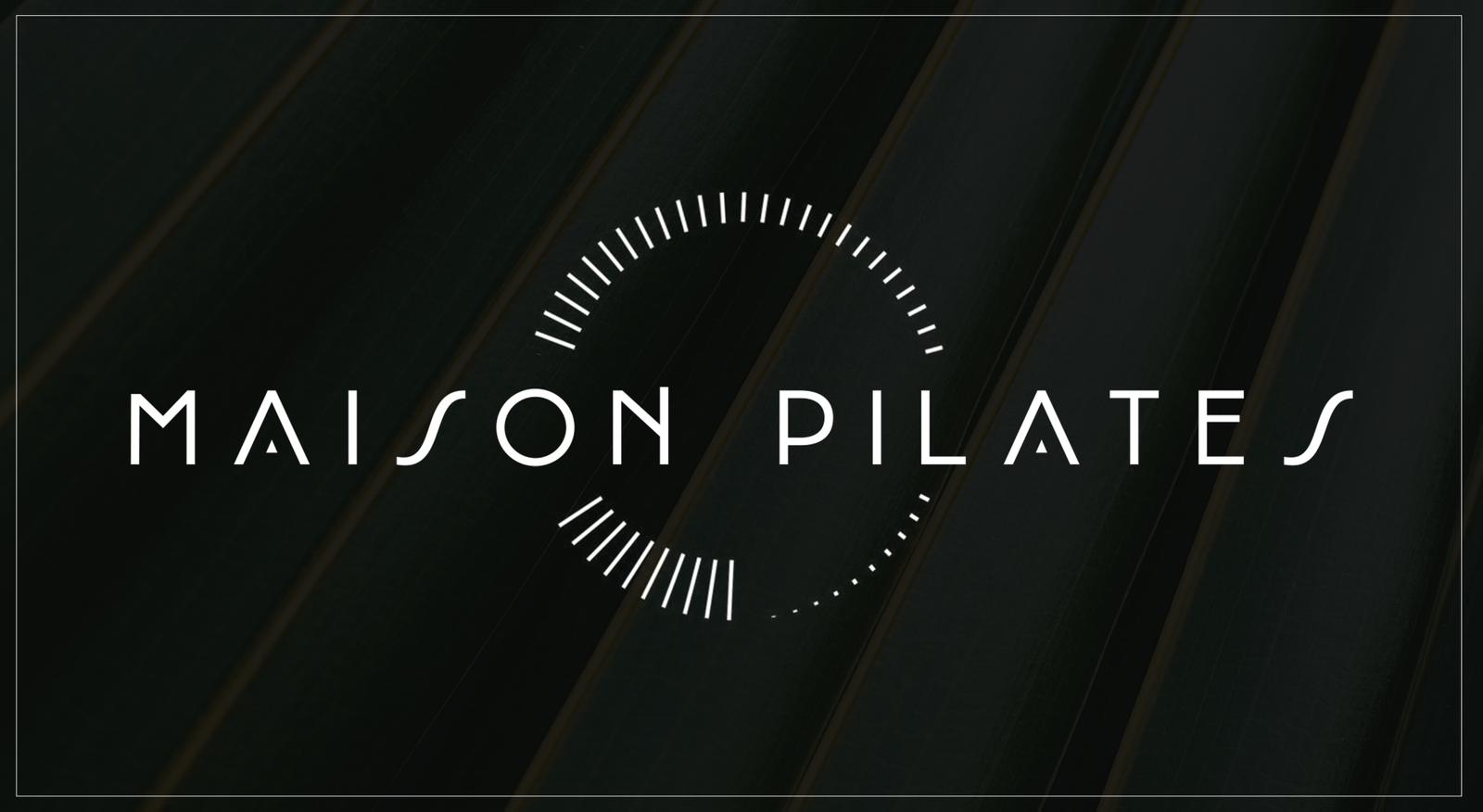 MAISON PILATES