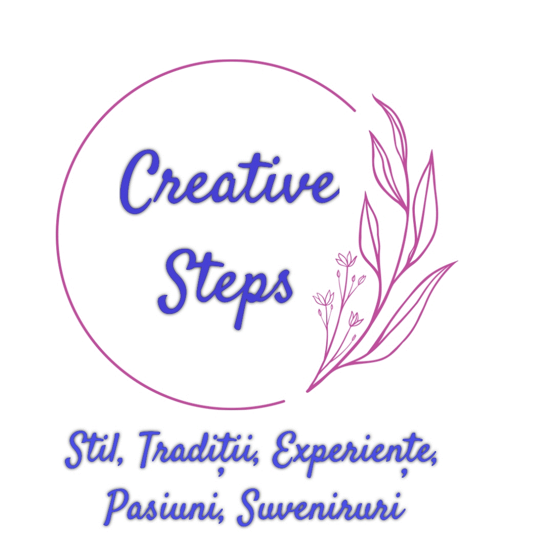 CREATIVE STEPS Stil, Tradiţii, Experienţe, Pasiuni, Suveniruri