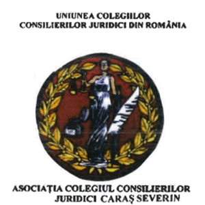 UNIUNEA COLEGIILOR CONSILIERILOR JURIDICI DIN ROMȂNIA - ASOCIAŢIA COLEGIUL CONSILIERILOR JURIDICI CARAŞ SEVERIN