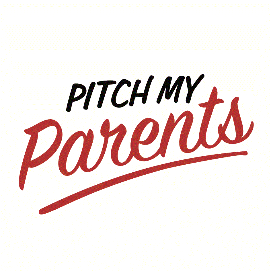 PITCH MY Parents