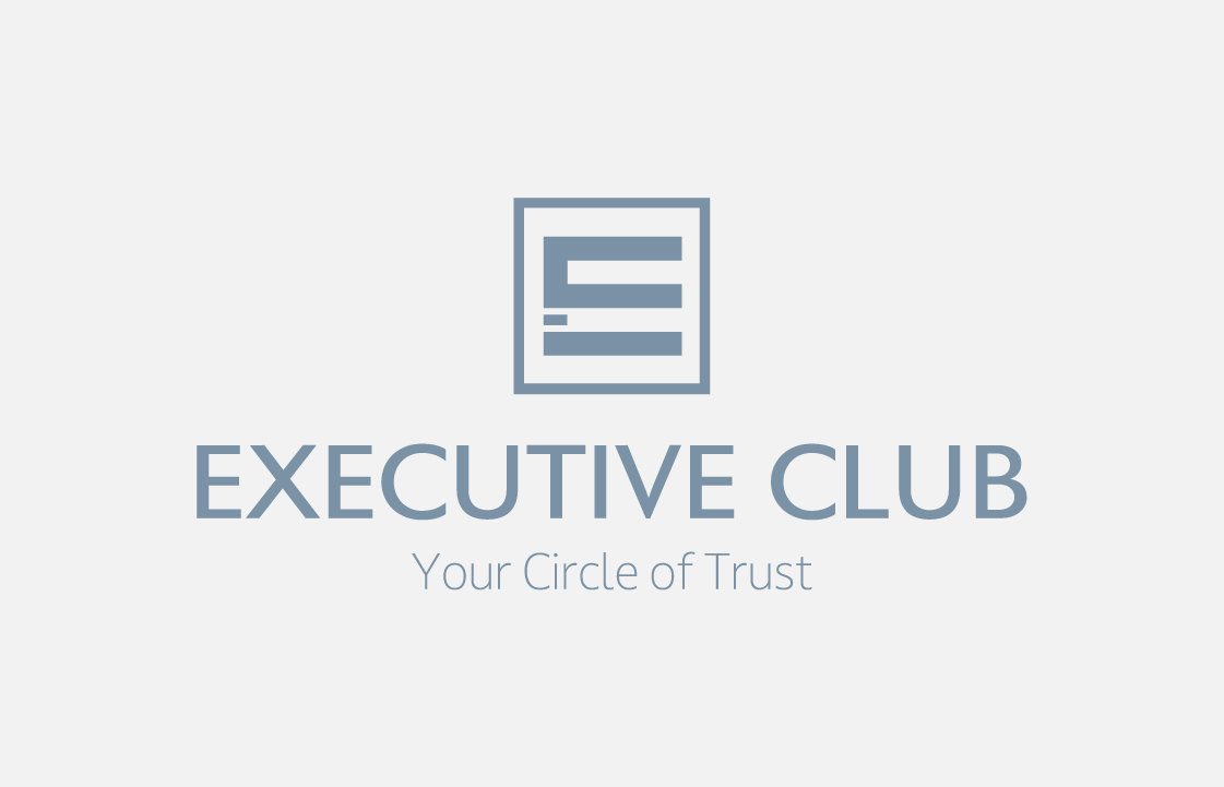EXECUTIVE CLUB Your Circle of Trust
