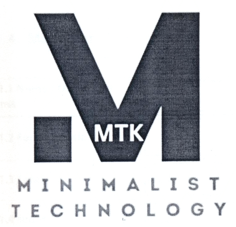 M MTK MINIMALIST TECHNOLOGY