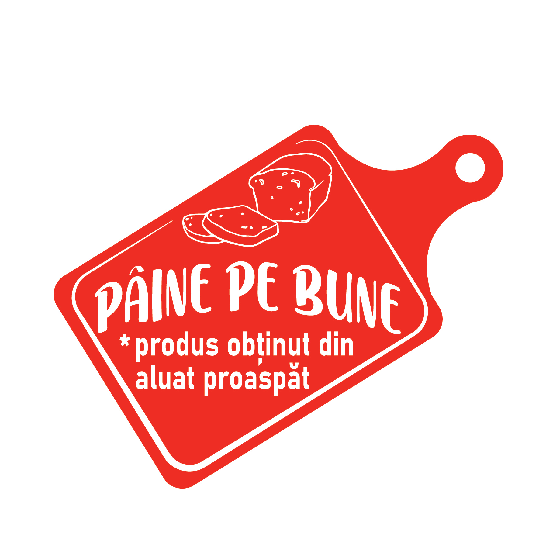 PÂINE PE BUNE * produs obținut din aluat proaspăt