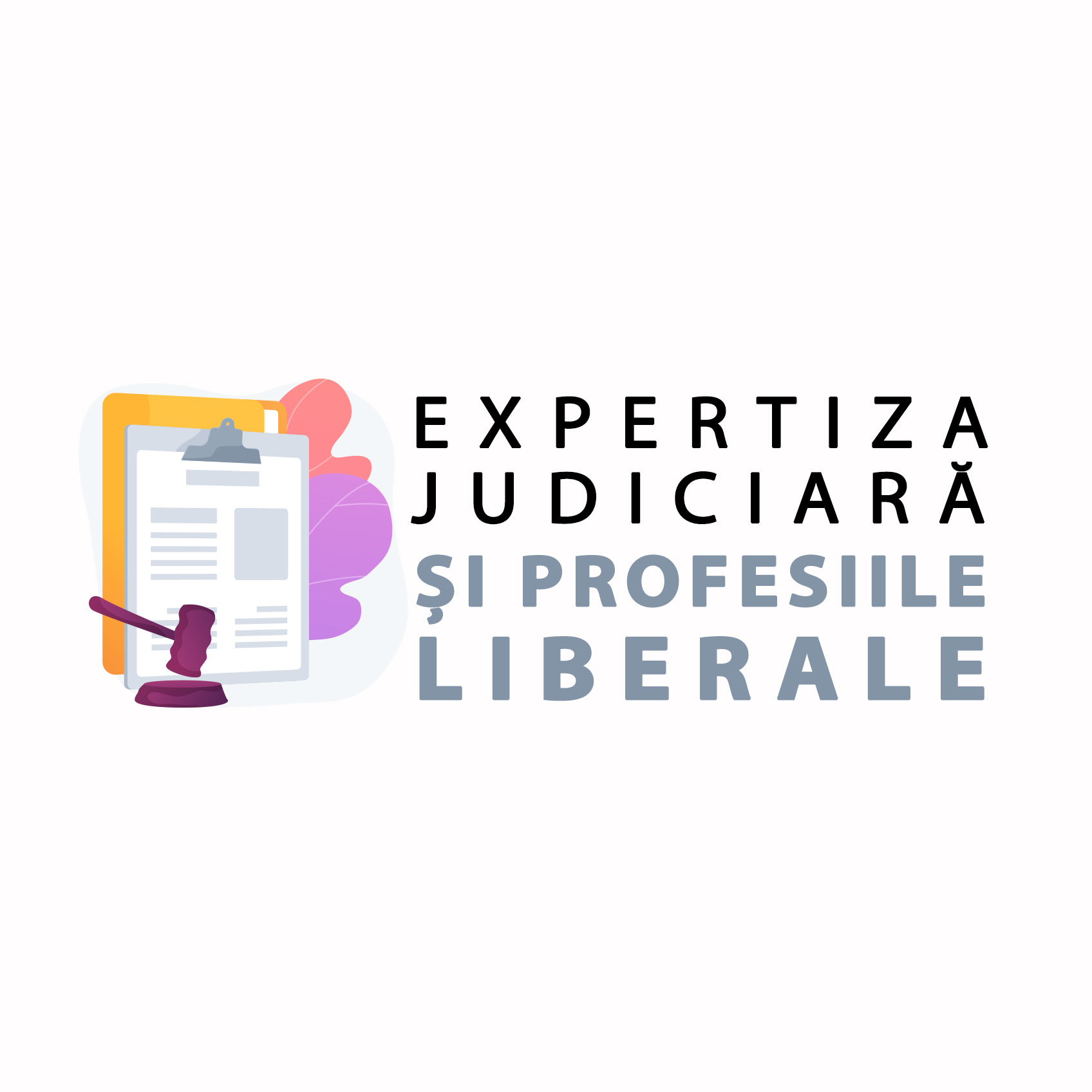 EXPERTIZA JUDICIARĂ ȘI PROFESIILE LIBERALE