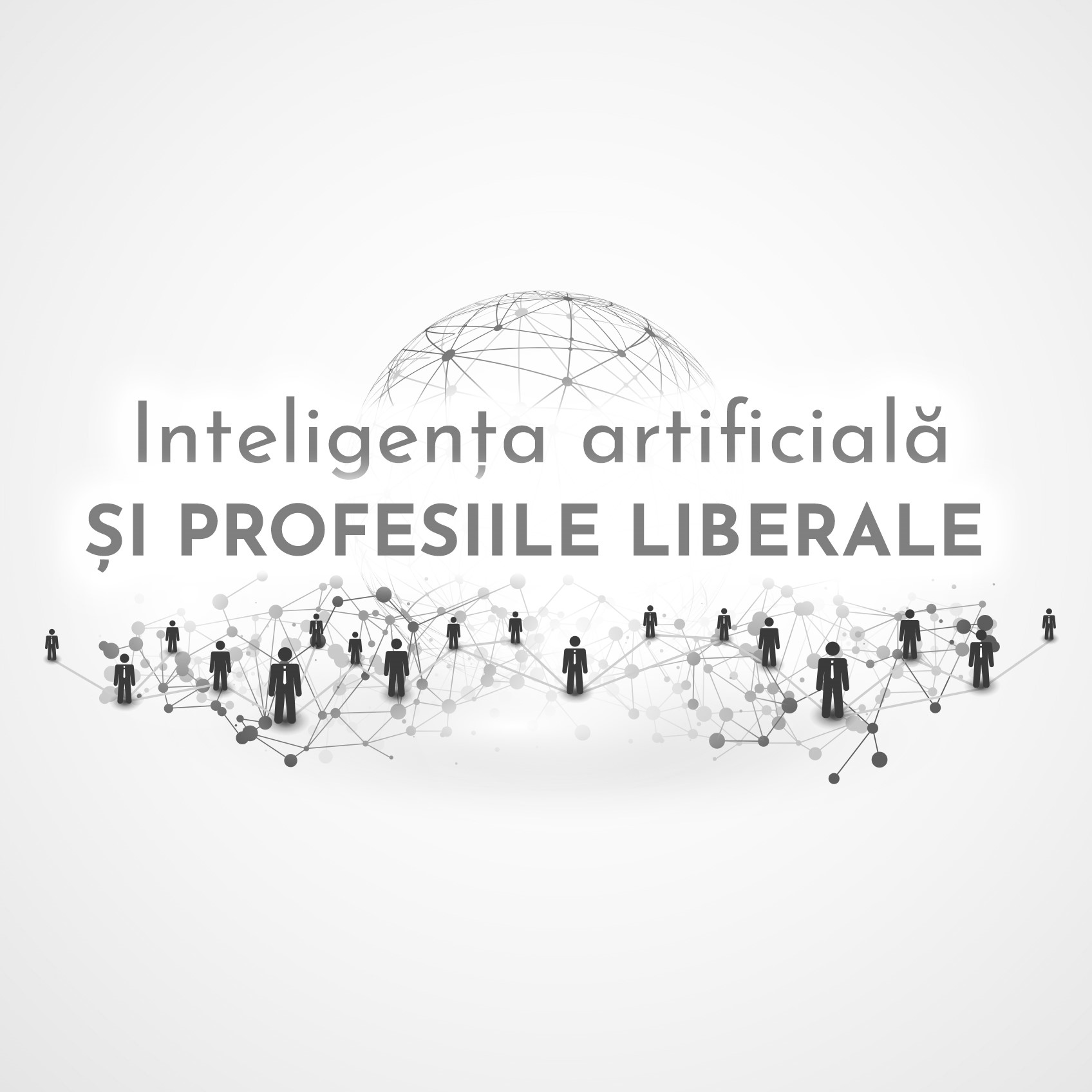 Inteligența artificială ȘI PROFESIILE LIBERALE