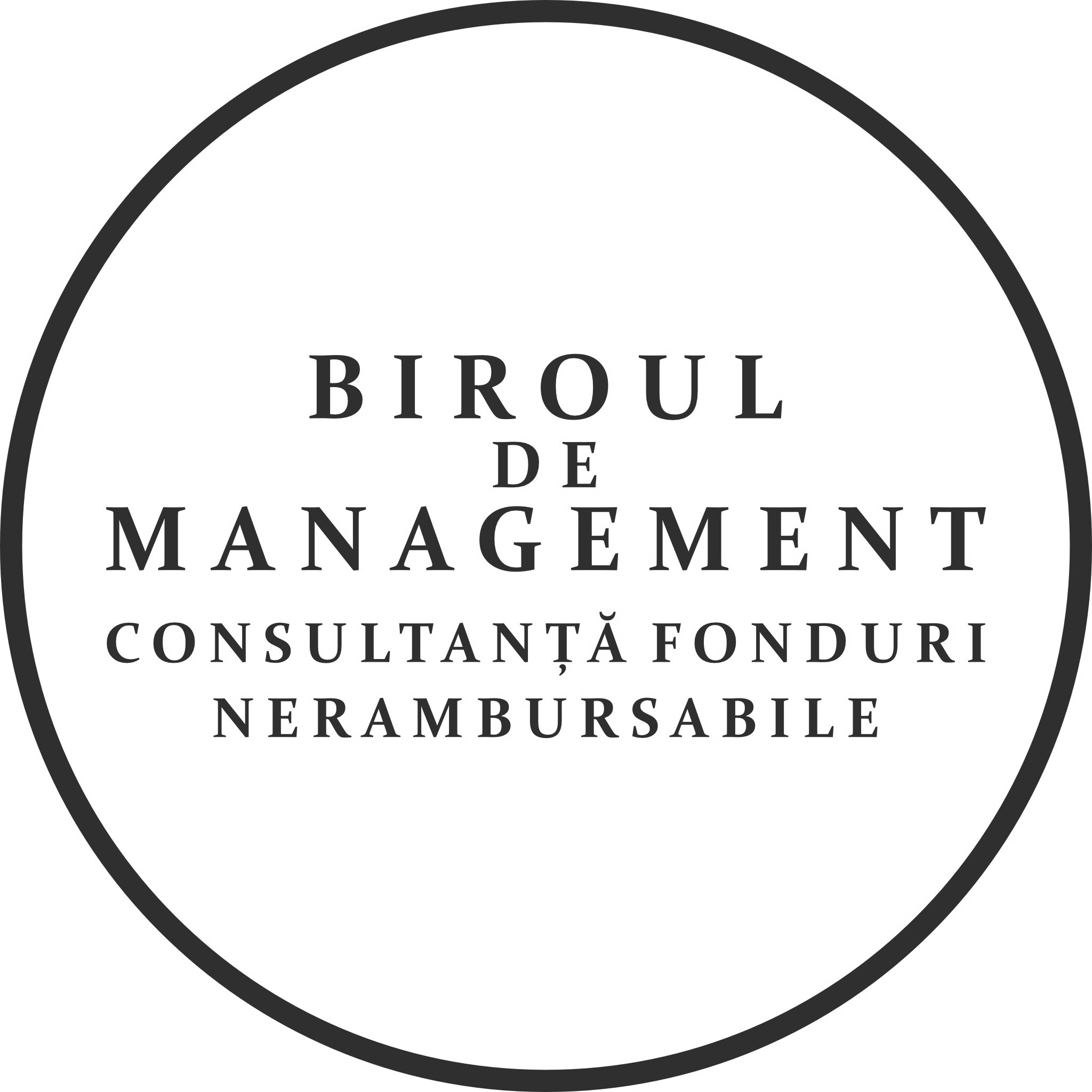 BIROUL DE MANAGEMENT CONSULTANŢĂ FONDURI NERAMBURSABILE