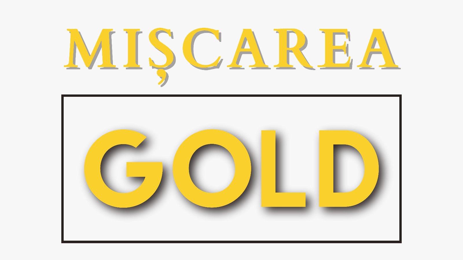 MIȘCAREA GOLD