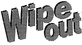 WIPE OUT