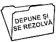 DEPUNE ŞI SE REZOLVĂ