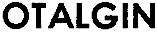 OTALGIN
