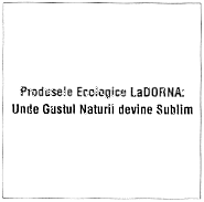 PRODUSELE ECOLOGICE LADORNA UNDE GUSTUL NATURII DEVINE SUBLIM