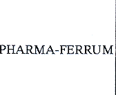 PHARMA FERRUM