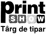 PRINT SHOW TÂRG DE TIPAR