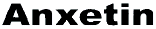 ANXETIN
