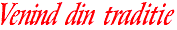 VENIND DIN TRADIŢIE