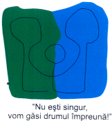 NU EŞTI SINGUR, VOM GĂSI DRUMUL ÎMPREUNĂ !