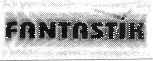 FANTASTIK