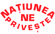 NAŢIUNEA NE PRIVEŞTE